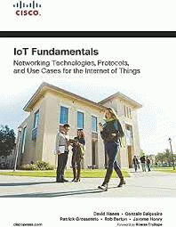 IoT fundamentals :  (Hanes, David, ) 