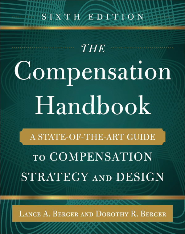 The compensation handbook :  (Berger, Lance A., ) 